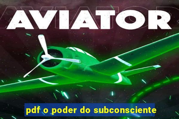 pdf o poder do subconsciente